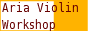Aria Violin Workshop banner